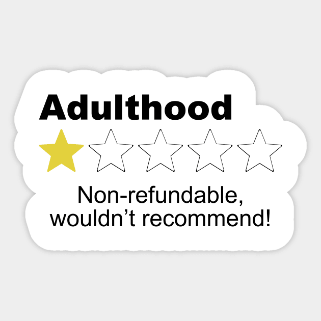 Adulthood No Refunds One Star Review - Humor Sticker by Color Me Happy 123